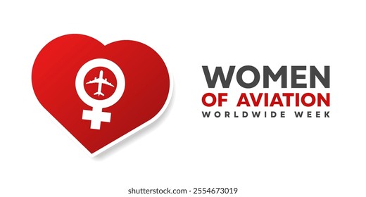 Women of Aviation Worldwide Week. Heart, women icon and plane. Great for cards, banners, posters, social media and more. White background.  