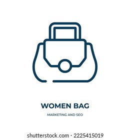 Women bag icon. Linear vector illustration from marketing and seo collection. Outline women bag icon vector. Thin line symbol for use on web and mobile apps, logo, print media.