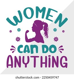 Women Can Do Anything SVG Printable Vector Illustration