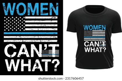 Women can't What T-shrit Design 2023