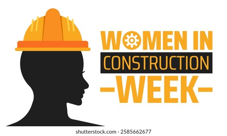 Women in construction week background banner or poster design template. observed every year in March. Holiday concept. Use to any Template, card, poster, placard, template.