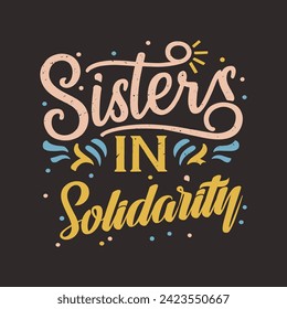 Women day quotes typography t-shirt design. Women's Day motivational quotes T shirt design. Women's day template design vector 