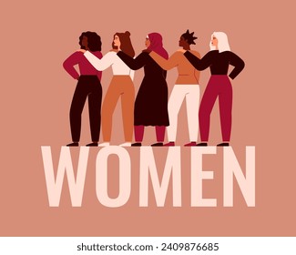 Women empowerment card with five females which standing together. Different girls put hands on the shoulders to each other as support and help. 8 march day vector illustration