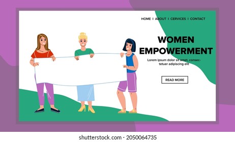 Women Empowerment Meeting Demonstration Vector. Young Girls Protestors With Blank Banner On Woman Empowerment And Freedom Revolution. Characters Feminism Web Flat Cartoon Illustration