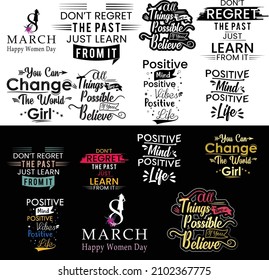 Women or girl motivational quotes typography T-shirt bundle woman's day Day Or Any Other Days. Vector lettering, calligraphy, design