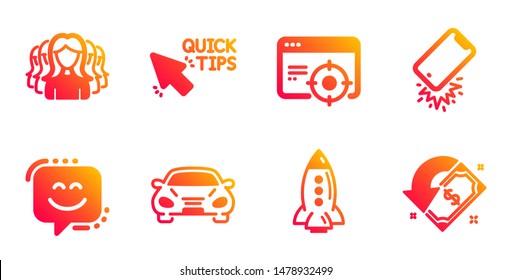 Women group, Quick tips and Smile face line icons set. Rocket, Seo targeting and Car signs. Smartphone broken, Cashback symbols. Lady service, Helpful tricks. Business set. Vector