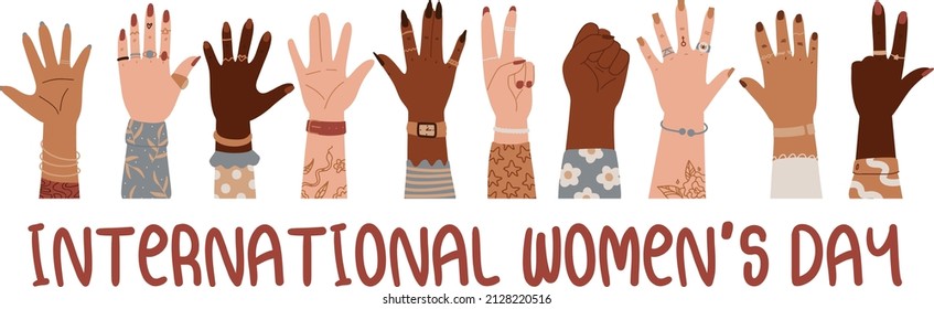 Women hands different nationalities. International Women's Day, 8 March greeting card, banner. Set of hands raised up. Group of diverse arms with rings, accessories, tattoo, manicure