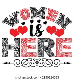 Women Is Here t shirt design, vector file.