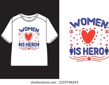 Women is hero T-Shirt Design