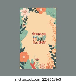 Women Hold Up Half The Sky Phrase On Floral Decorated Background. Happy Women's Day Concept.