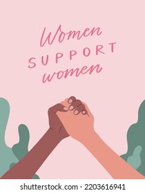 Women holding hands together. Women support women - hand written lettering. Minimalist flat illustrations. Trending design. Feminist poster. Psychological help.