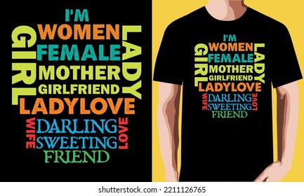 i’m women mother girl ladylove lady friend friend wife darling sweating love girlfriend female T-shirt Design