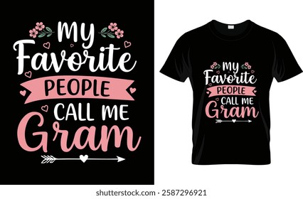 Women are my favorite people. Call Me Granm T-Shirt: Funny Mothers Day Tee Ladies Design
