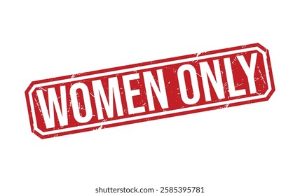 WOMEN ONLY Red rubber stamp on white background. WOMEN ONLY stamp sign. WOMEN ONLY stamp.