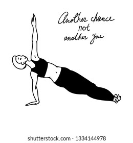 Women performing yoga balance pose isolated on background. Hand drawn flat vector illustration for fashion, cards.  Inscriptions "Another chance not another you"