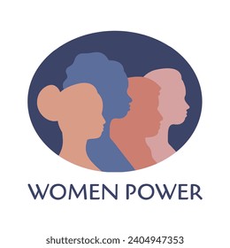 Women Power. Group of girls of different ethnicities and cultures together. Silhouettes of women in profile. March 8 celebration. Trendy vector poster illustration.