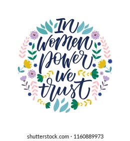 In Women Power We Trust inscription. Vector hand lettered phrase.