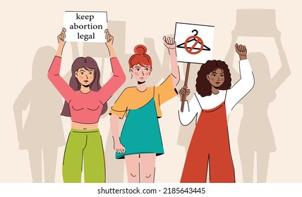 Women protest pro-choice activists  holding signs My Body My Choice, Keep abortion legal, abortion is health care People with placards supporting abortion rights at protest  demonstration vector flat