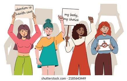 Women protest pro-choice activists  holding signs My Body My Choice, Keep abortion legal, abortion is health care People with placards supporting abortion rights at protest  demonstration vector flat