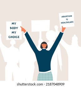 Women protestor holding placards abortion is health care and my body my choice. Abortion rights demonstration. Supporting the protests against. Flat vector illustration in trendy colors.