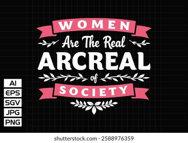 women are the real archietects of society t shirt design, vector design