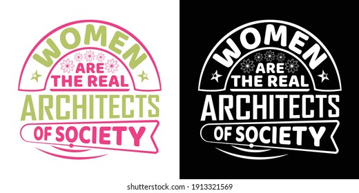 Women Are The Real Architects Of Society Printable Vector Illustration