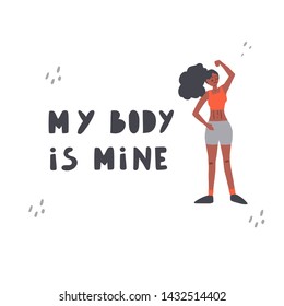 Women rights concept. Protest against abortion ban. My body is mine- hand drawn lettering. Illustration of woman in sport uniform 