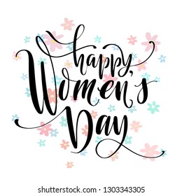 Women s Day text design with flowers on square background. Vector illustration. Womens Day greeting calligraphy design in light colors. Template for a poster, cards, banner.