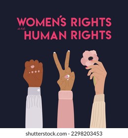 Women s rights are human rights poster with diverse raised fist, V-sign gesture and flower in hand. Woman empowerment, girl power, feminism and sisterhood concept. Hand drawn vector illustration.