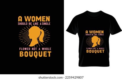 A WOMEN SHOULD...NEW CUSTOM T SHIRT
