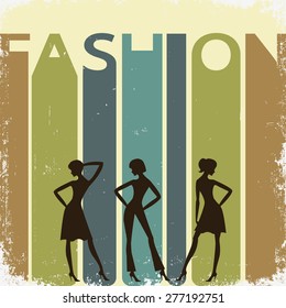 Women silhouettes on a retro background with a word "FASHION". 