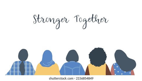 Women are standing and hugging. Back view.  Stronger together concept. Women's community. Female solidarity. International Women's Day card. Vector illustration.