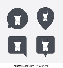 Women T-shirt and shorts sign icon. Intimates and sleeps symbol. Map pointers information buttons. Speech bubbles with icons. Vector