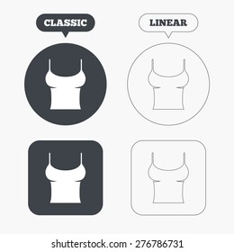 Women T-shirt sign icon. Intimates and sleeps symbol. Classic and line web buttons. Circles and squares. Vector