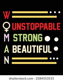 Women Unstoppable Strong Graphic Design, women's day, women's Day gifts, women's Day design idea, International Women's day.