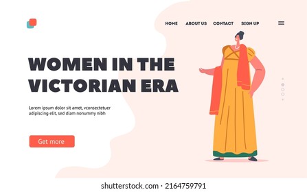 Women In The Victorian Era Landing Page Template. 19th Century Lady, English Woman Wear Elegant Gown And Scarf. Beautiful Female Character, European Antique Fashion. Cartoon People Vector Illustration