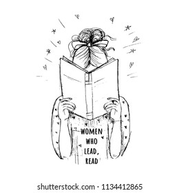 Women who lead, read.Vector feminist quote with sketch drawing of reading girl. 