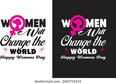 women will change the world,happy mother's day