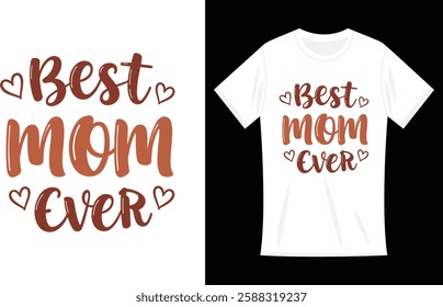 Womens Best Mom Ever Shirt, Mama Funny Mommy T-Shirt, for Mothers Day Design