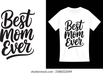 Womens Best Mom Ever Shirt, Mama Funny Mommy T-Shirt, for Mothers Day Design