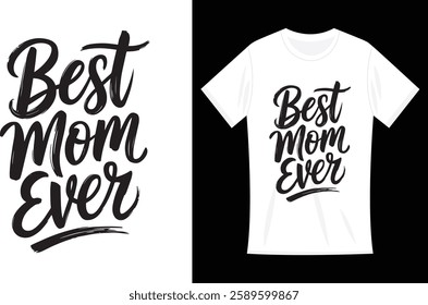 Womens Best Mom Ever Shirt, Mama Funny Mommy T-Shirt, for Mothers Day Design.