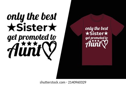 Women's Best Sisters Get Promoted To Auntie Funny Gift For Aunt Sarcastic Cool