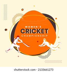 Women's Cricket Championship Poster Design With Doodle Style Batter Player, Fielder In Playing Pose On Abstract Background.