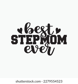 Womens Cute Mother's Day Gift for Step Moms Best Stepmom Ever