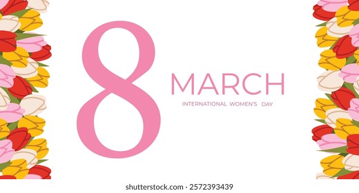 Women's Day banner with tulip borders and large pink number 8 on a white background.International Women's Day poster. Great for March 8 events, spring promotions, and social media headers.