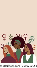 Women's day, equality day, women's month. Women of different skin colors, nationalities and cultures stand together for freedom and empowerment. Vector illustration with space for text