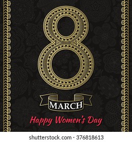 Womens Day greeting card. Beautiful crochet golden figure eight, text 8 March, ornamental gold borders, ribbon, background with flowers and ladybug at the back. Vector illustration.