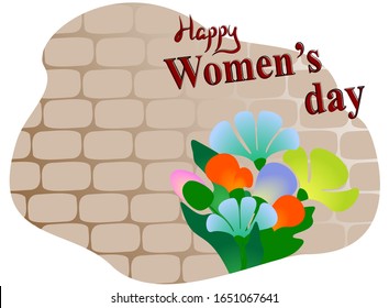 Women's Day Greeting Card. Congratulation and colorful flowers on a brick wall background. EPS10 vector illustration.