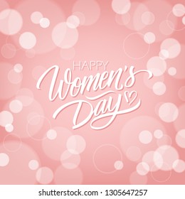 Women's Day greeting card with handwritten lettering text design Happy Women's Day on pink bokeh background. Vector illustration.
