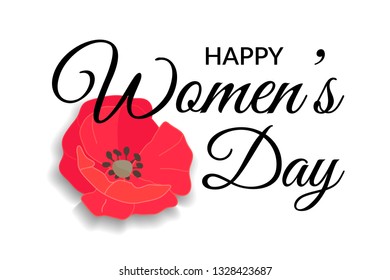 Womens day Greeting Card. Lettering Calligraphic Design in black isolated on white background with red field poppy or rose flower. Happy Womens day Inscription. Vector eps10 Design Element